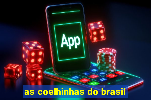 as coelhinhas do brasil